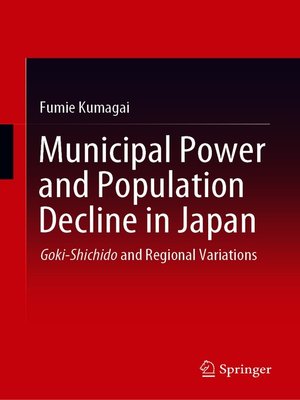 cover image of Municipal Power and Population Decline in Japan